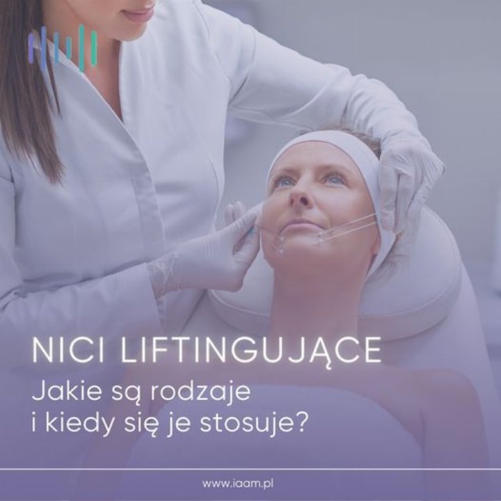 Nici Liftingujące. Jakie są rodzaje i kiedy się je stosuje?